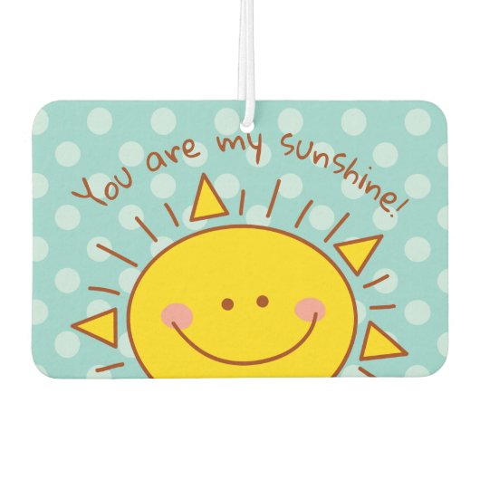 あなたは私のサンシャインハッピーカワイサニーデー カーエアーフレッシュナー (正面)