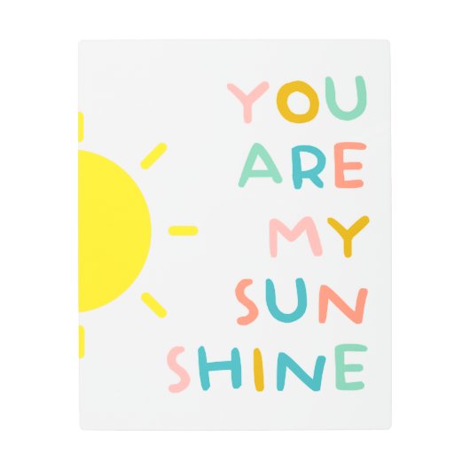 あなたは私のサンシャインパステルだ メタルプリント (正面)