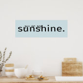 あなたは私のサンシャインワードアート引用文ポスター ポスター (キッチン)