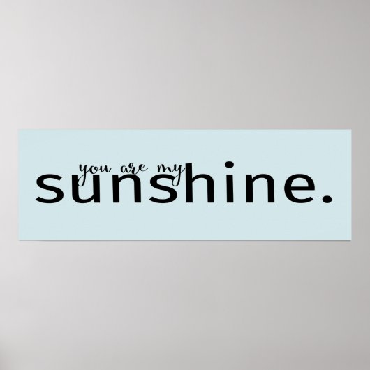 あなたは私のサンシャインワードアート引用文ポスター ポスター (正面)