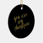 あなたは私のサンシャイン引用文フェイクゴールドフォイルスパークリー セラミックオーナメント (右)