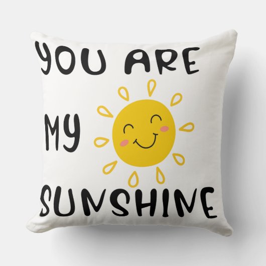 あなたは私のサンシャイン装飾用クッション クッション (正面)