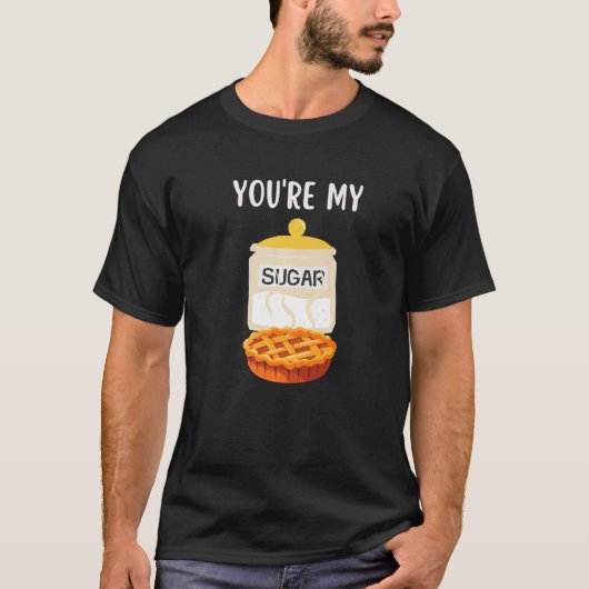 あなたは私のシュガーパイ バレンタインデー Tシャツ (正面)