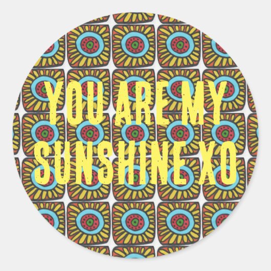 あなたは私のシリーズポップ・アートのデザインの日差し。 ラウンドシール (正面)