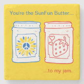 あなたは私のジャムにSunFunバター。 ストーンコースター (正面)