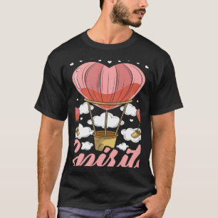 あなたは私のスピリッツ航空気球主義者ホットエアバを持ち上げる Tシャツ