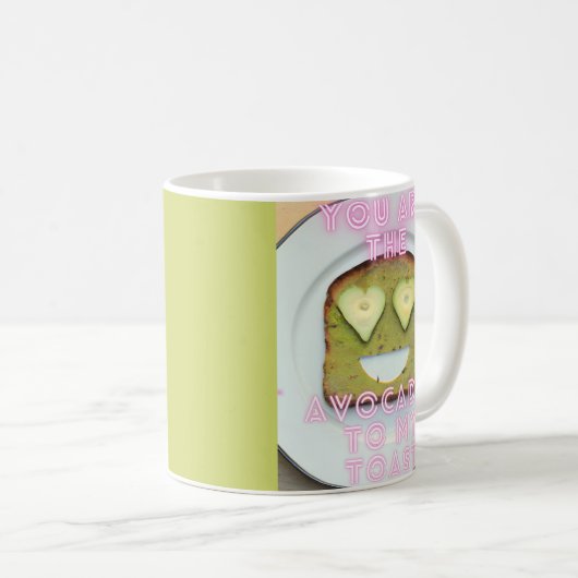 あなたは私のトーストコーヒーマグのアボカドだ コーヒーマグカップ (正面右)