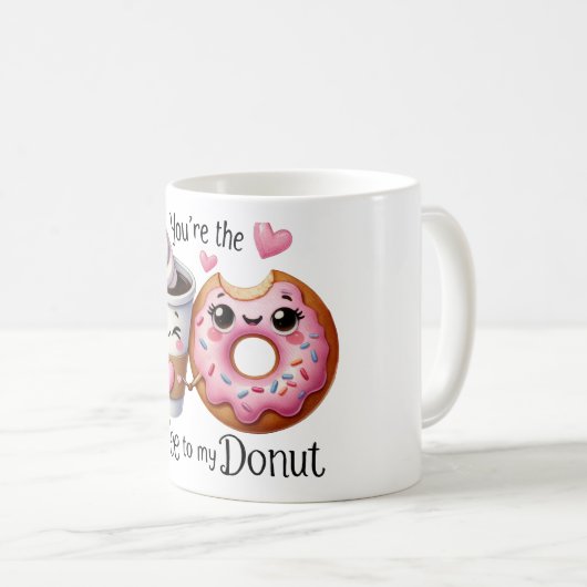 あなたは私のドーナツのおもしろマグカップにコーヒー コーヒーマグカップ (正面右)