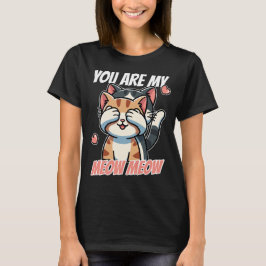 あなたは私のニャンニャン - かわいい猫のバレンタインデー Tシャツ