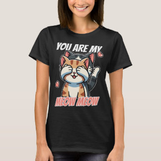 あなたは私のニャンニャン - かわいい猫のバレンタインデー Tシャツ