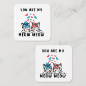 あなたは私のニャーニャーカップル猫バレンタインデー スクエア名刺 (正面/裏面)