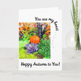 あなたは私のハートだ。カボチャ、キャベツ&オータムグローリー カード