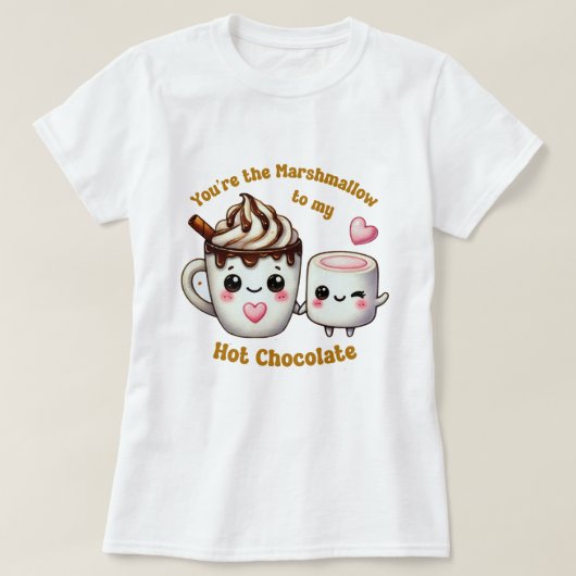 あなたは私のハートにマーシュマロ – かわいいホットチョック Tシャツ (デザイン正面)
