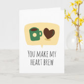 あなたは私のハートを作おもしろいるコーヒー好き カード (黄色い花)