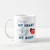 あなたは私のハート歩くの外の体1 コーヒーマグカップ (左)