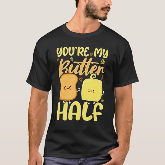あなたは私のバターの半分 バレンタインデー Tシャツ (正面)