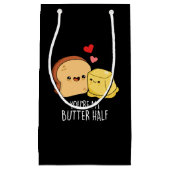 あなたは私のバターハーフおもしろいトーストプンダーク スモールペーパーバッグ (正面)