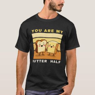 あなたは私のバターハーフ – かわいいバレンタインデー Tシャツ