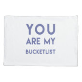 あなたは私のバッケリスト – ロマンチックな引用文ピラローケース 枕カバー (裏面)
