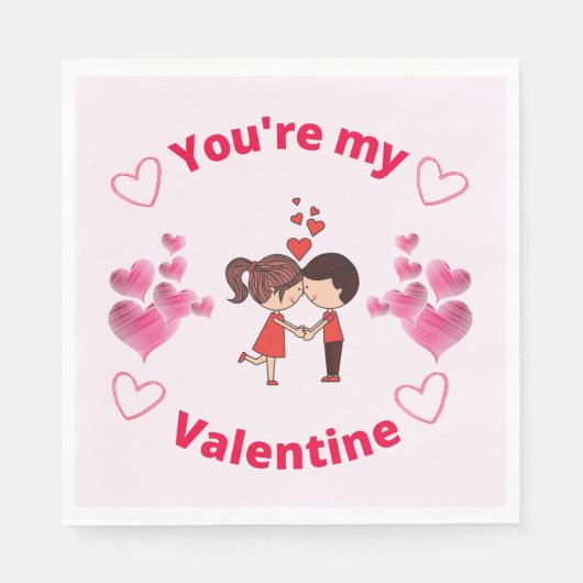 あなたは私のバレンタイン – バレンタインデーパーティー スタンダードランチョンナプキン (正面)