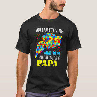 あなたは私のパパではないと言えない自閉症 Tシャツ