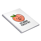 あなたは私のピーチを欲しがっているの？ 面白い果物のしゃれ ノートブック (右側)