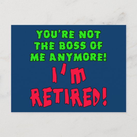 あなたは私のボスではない – 私は退職した ポストカード (正面)