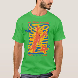 あなたは私のロブスター・デザインギフト フレンズ Tシャツ