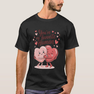 あなたは私の一番好きな人 ハグするハート 愛を伝えるバレン Tシャツ