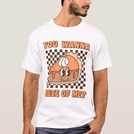 あなたは私の一部が欲しい グルービーカボチャパイ 楽しいサンクスギビング Tシャツ (正面)