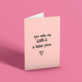 あなたは私の世界をより良い場所にする カード