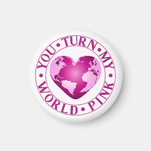 あなたは私の世界ピンクのロマンチックな地球のハートデザイン マグネット (正面)