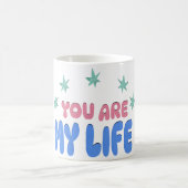 あなたは私の人生、妻のための特別なギフト、ガールフレンド コーヒーマグカップ (中央)