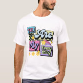 "あなたは私の全て" Tシャツ: 愛を纏う Tシャツ (正面)