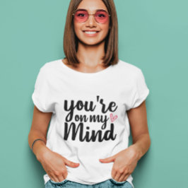 あなたは私の心に Tシャツ