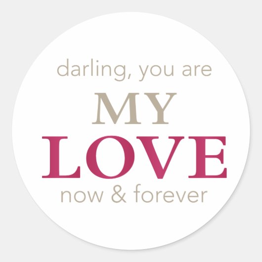 あなたは私の愛のステッカー ラウンドシール (正面)