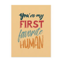 あなたは私の最初お気に入りのな人間I愛のお母さん