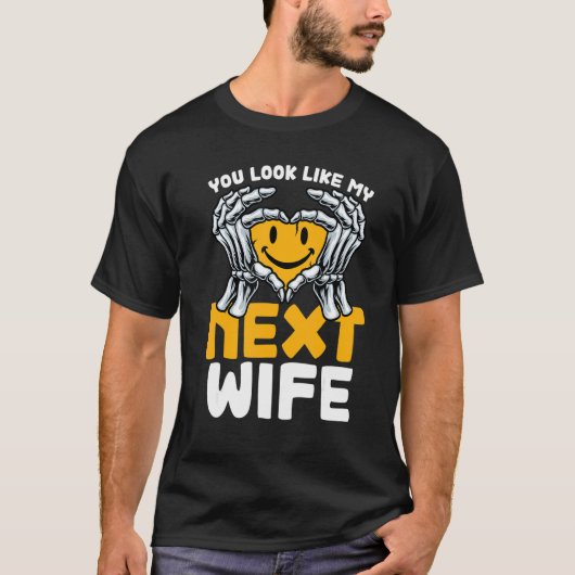 あなたは私の次期妻に見える 妻 Tシャツ (正面)
