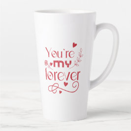 あなたは私の永遠のバレンタインの贈り物 カフェラテマグ