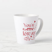 あなたは私の永遠のバレンタインの贈り物 カフェラテマグ (右アングル)