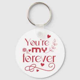 あなたは私の永遠のバレンタインの贈り物 キーホルダー