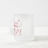 あなたは私の永遠のバレンタインの贈り物 フロストグラスマグカップ (正面左)