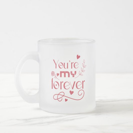 あなたは私の永遠のバレンタインの贈り物 フロストグラスマグカップ (左)