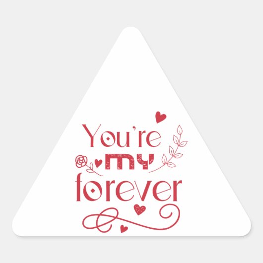 あなたは私の永遠のバレンタインの贈り物 三角形シール (正面)