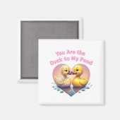 あなたは私の池に鴨 – ロマンチックなアヒルのカップル マグネット (正面/裏面)