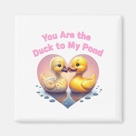 あなたは私の池に鴨 – ロマンチックなアヒルのカップル マグネット