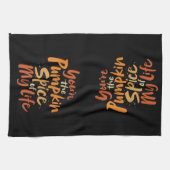 あなたは私の生活のカボチャのスパイス – 感謝祭 キッチンタオル (横)