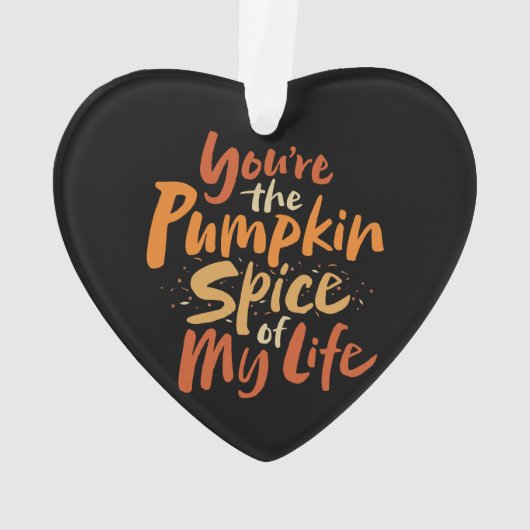 あなたは私の生活のカボチャのスパイス – LOVE Friend オーナメント (裏面)
