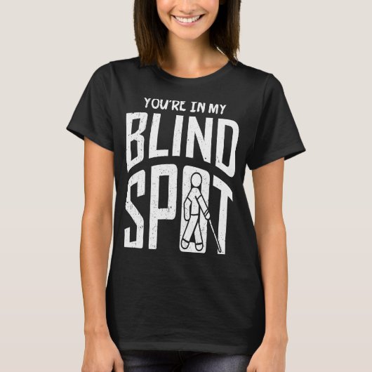 あなたは私の盲目で Tシャツ (正面)