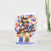 「あなたは私の素晴らしアドベンチャー」グリーティングカード カード (正面)